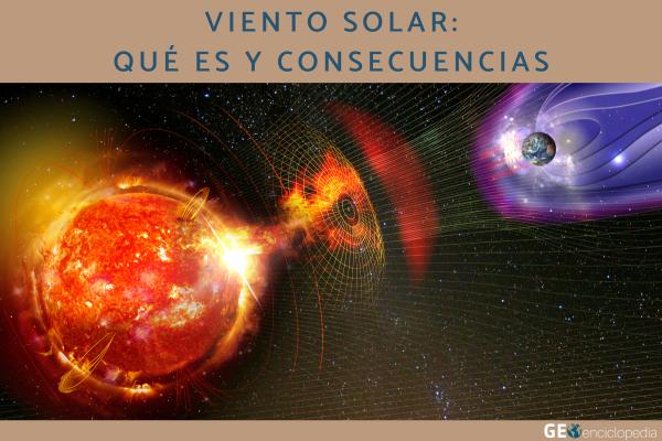 Viento solar: qué es y consecuencias