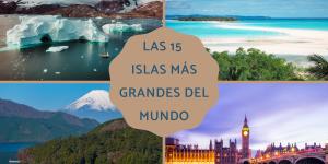 Las islas más grandes del mundo